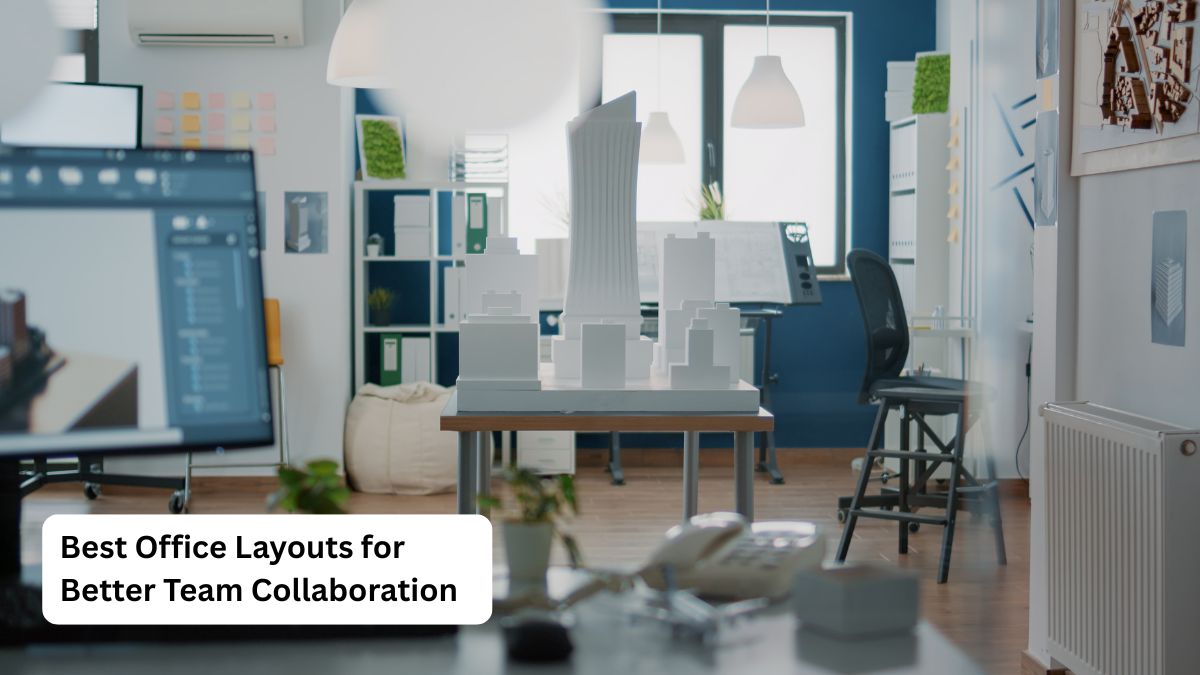 Best Office Layouts for Better Team Collaboration