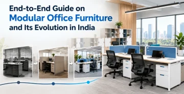 End-to-End Guide on Modular Office Furniture and Its Evolution in India